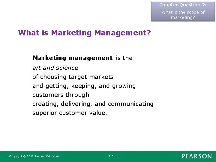 Chapter Question 2: What is the scope of marketing? What is Marketing Management? Marketing Chapter Question 2: What is the scope of marketing? What is Marketing Management? Marketing