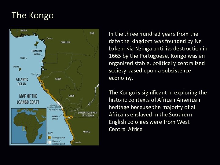 The Kongo In the three hundred years from the date the kingdom was founded