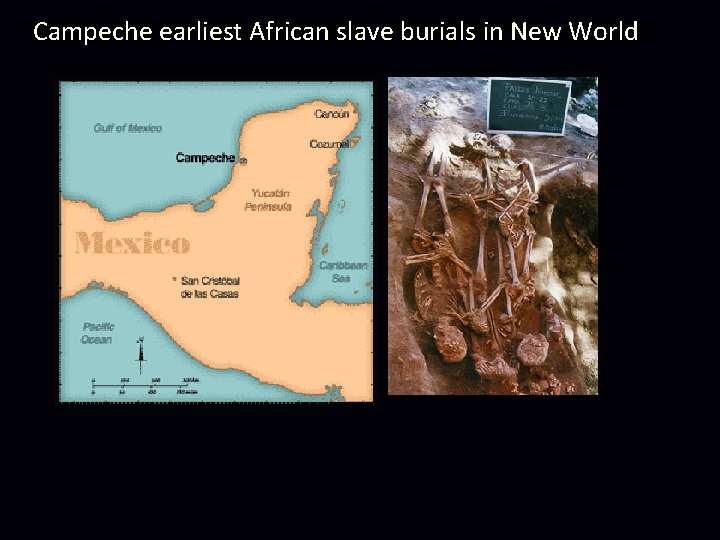 Campeche earliest African slave burials in New World 