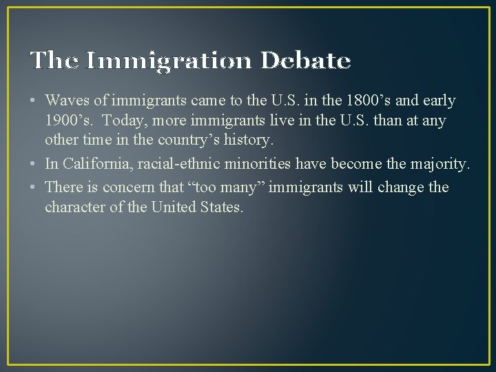 The Immigration Debate • Waves of immigrants came to the U. S. in the