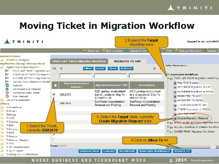 Moving Ticket in Migration Workflow 2. Expand the Target Workflow here 3. Select the
