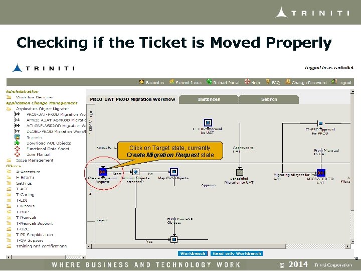 Checking if the Ticket is Moved Properly Click on Target state, currently Create Migration