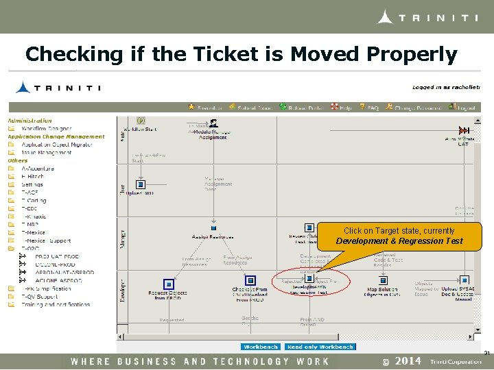 Checking if the Ticket is Moved Properly Click on Target state, currently Development &