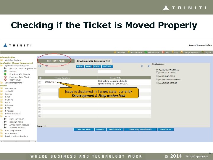 Checking if the Ticket is Moved Properly Issue is displayed in Target state, currently