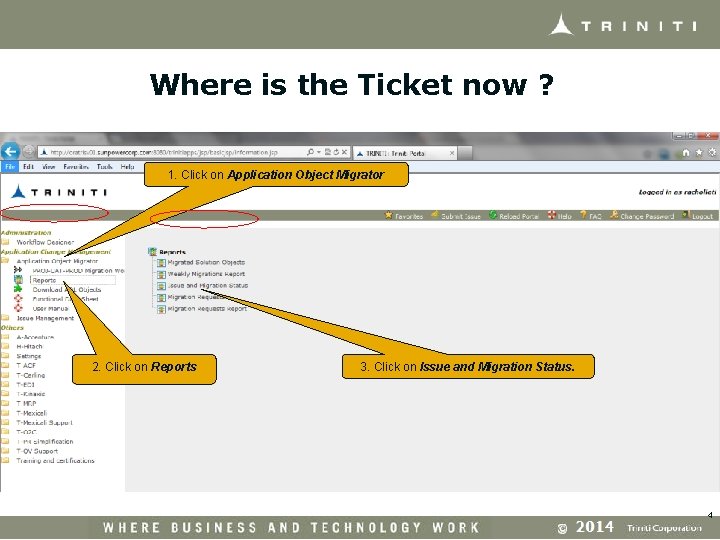 Where is the Ticket now ? 1. Click on Application Object Migrator 2. Click