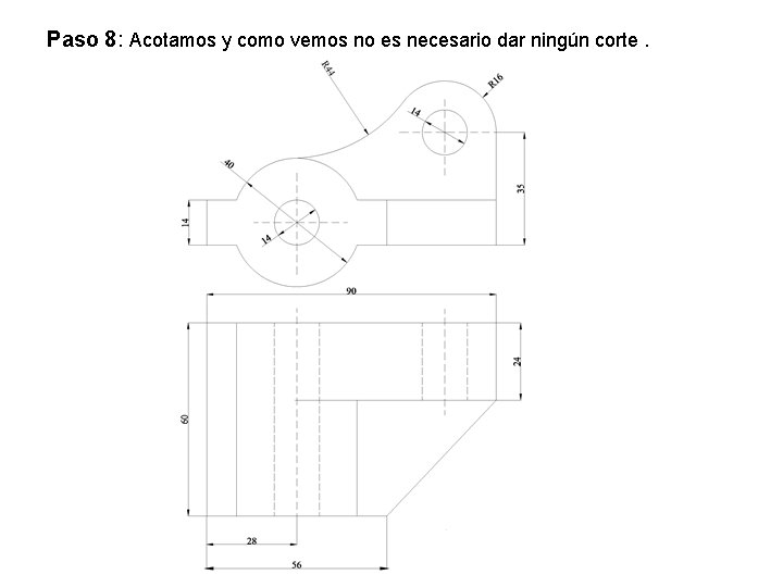 Paso 8: Acotamos y como vemos no es necesario dar ningún corte. 