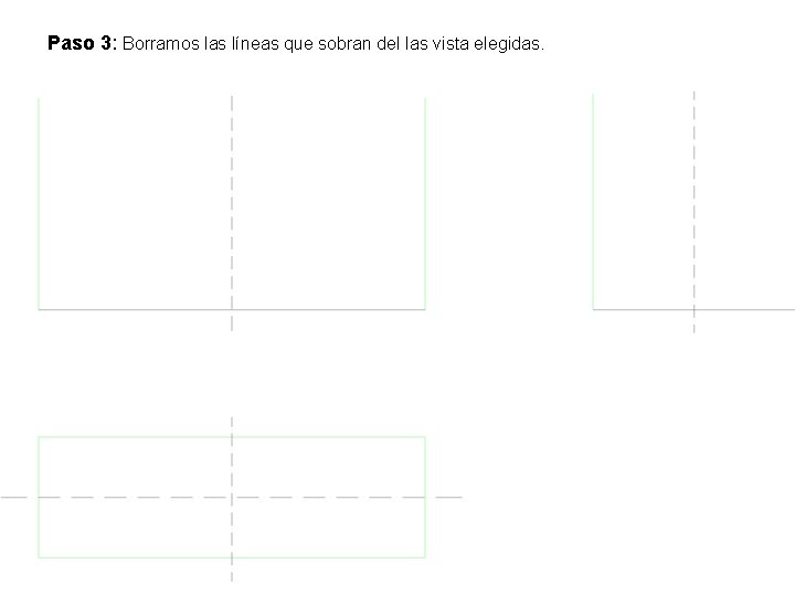 Paso 3: Borramos las líneas que sobran del las vista elegidas. 