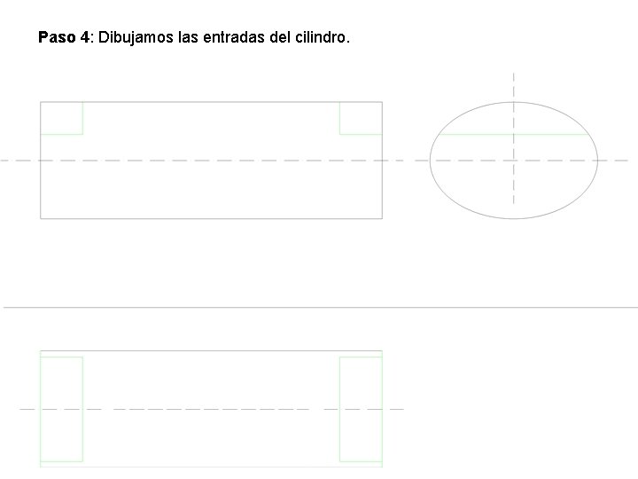 Paso 4: Dibujamos las entradas del cilindro. 