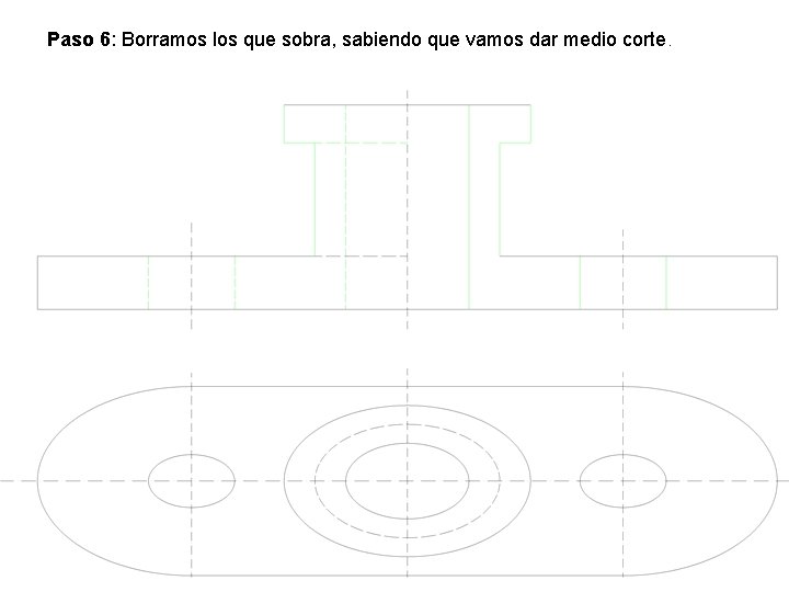 Paso 6: Borramos los que sobra, sabiendo que vamos dar medio corte. 