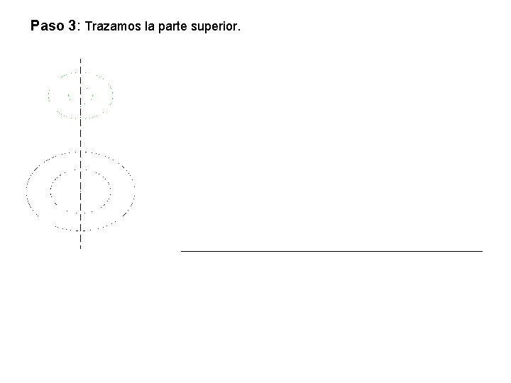 Paso 3: Trazamos la parte superior. 