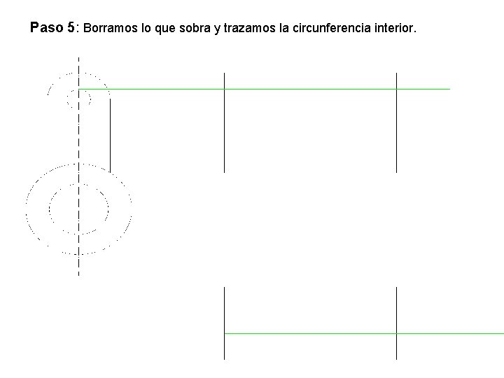 Paso 5: Borramos lo que sobra y trazamos la circunferencia interior. 