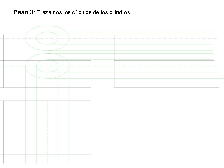 Paso 3: Trazamos los círculos de los cilindros. 