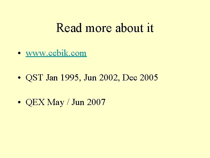 Read more about it • www. cebik. com • QST Jan 1995, Jun 2002,