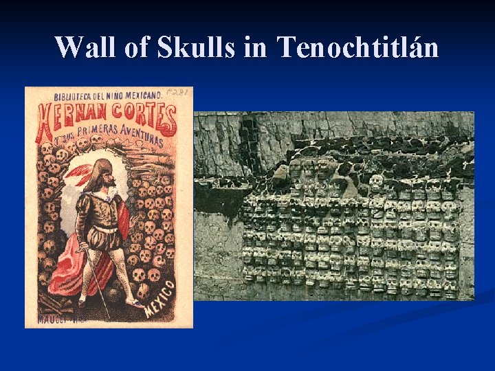 Wall of Skulls in Tenochtitlán 