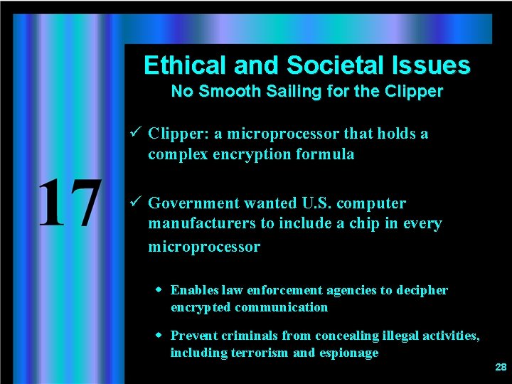 Ethical and Societal Issues No Smooth Sailing for the Clipper ü Clipper: a microprocessor