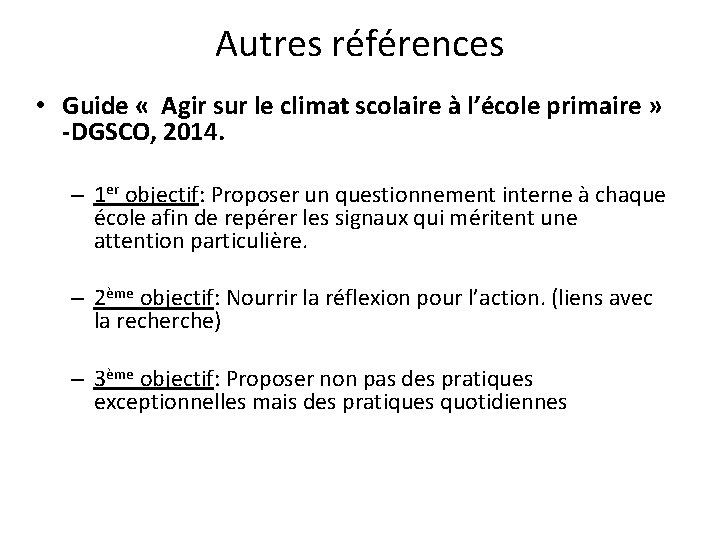 Autres références • Guide « Agir sur le climat scolaire à l’école primaire »