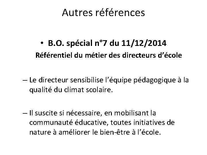 Autres références • B. O. spécial n° 7 du 11/12/2014 Référentiel du métier des