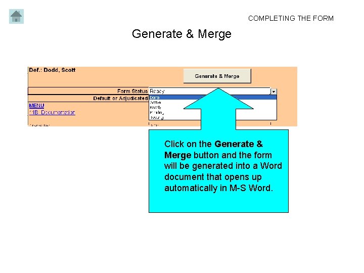 COMPLETING THE FORM Generate & Merge Click on the Generate & Merge button and