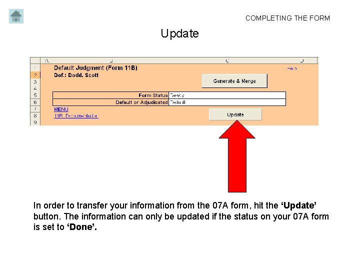 COMPLETING THE FORM Update In order to transfer your information from the 07 A