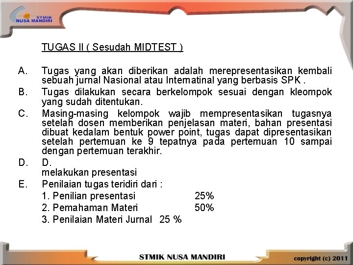 TUGAS II ( Sesudah MIDTEST ) A. B. C. D. E. Tugas yang akan