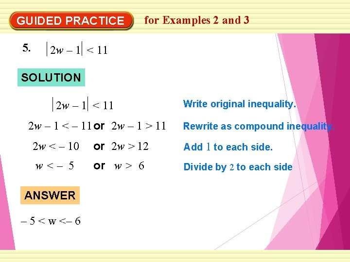GUIDED PRACTICE 5. for Examples 2 and 3 2 w – 1 < 11