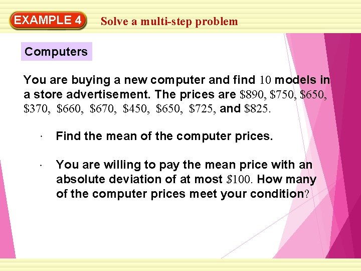 EXAMPLE 4 Solve a multi-step problem Computers You are buying a new computer and