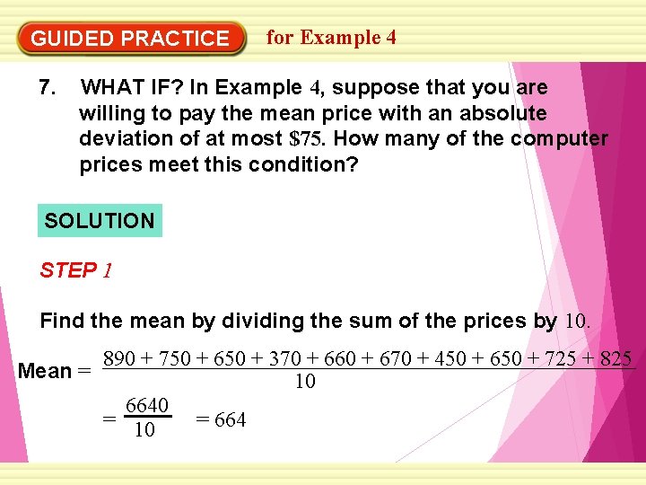GUIDED PRACTICE 7. for Example 4 WHAT IF? In Example 4, suppose that you