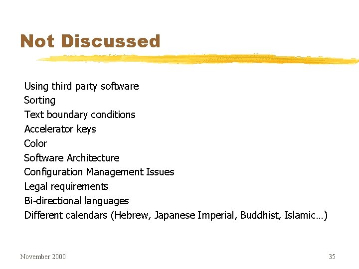 Not Discussed Using third party software Sorting Text boundary conditions Accelerator keys Color Software