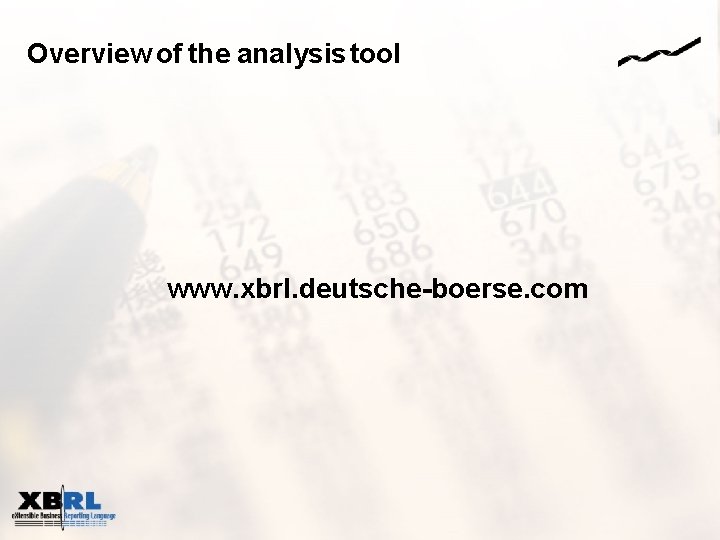 Overview of the analysis tool www. xbrl. deutsche-boerse. com 