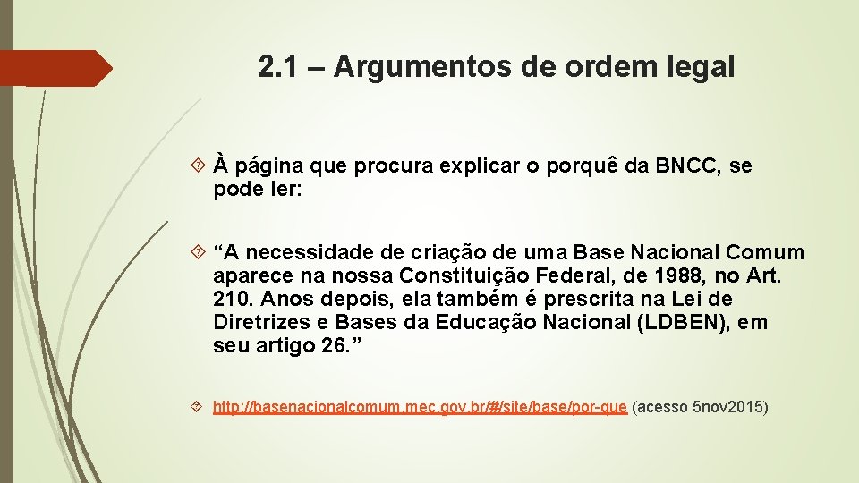 2. 1 – Argumentos de ordem legal À página que procura explicar o porquê