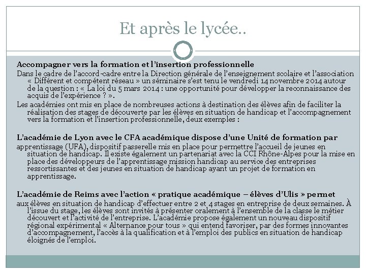 Et après le lycée. . Accompagner vers la formation et l’insertion professionnelle Dans le