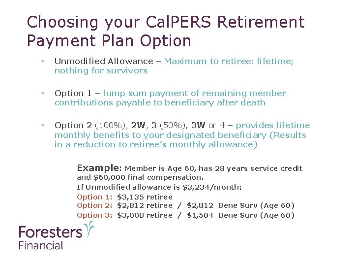 Choosing your Cal. PERS Retirement Payment Plan Option • Unmodified Allowance – Maximum to