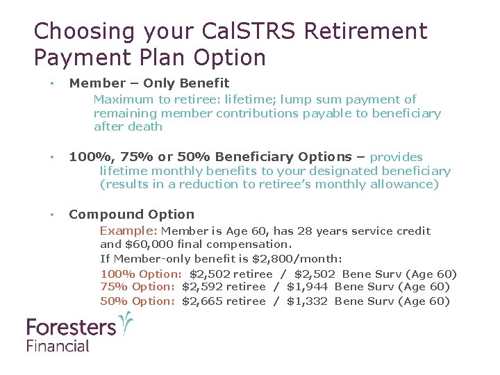 Choosing your Cal. STRS Retirement Payment Plan Option • Member – Only Benefit Maximum