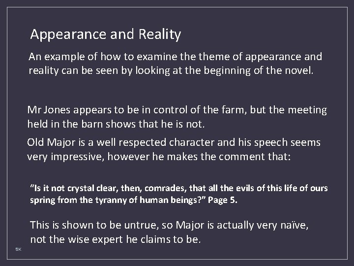 Appearance and Reality An example of how to examine theme of appearance and reality