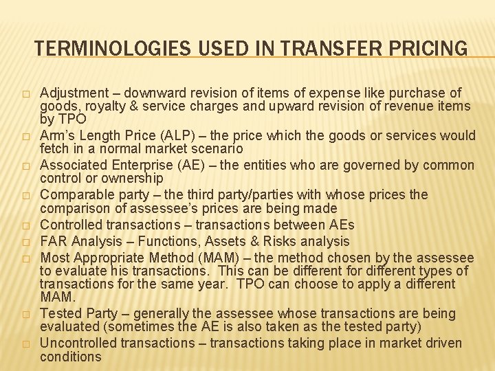TERMINOLOGIES USED IN TRANSFER PRICING � � � � � Adjustment – downward revision
