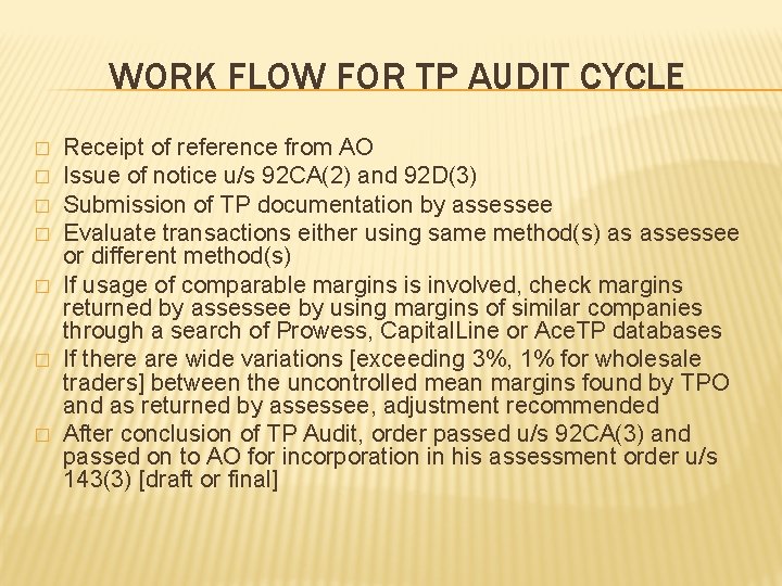 WORK FLOW FOR TP AUDIT CYCLE � � � � Receipt of reference from