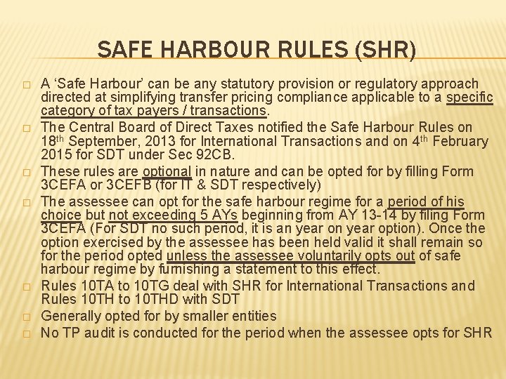 SAFE HARBOUR RULES (SHR) � � � � A ‘Safe Harbour’ can be any