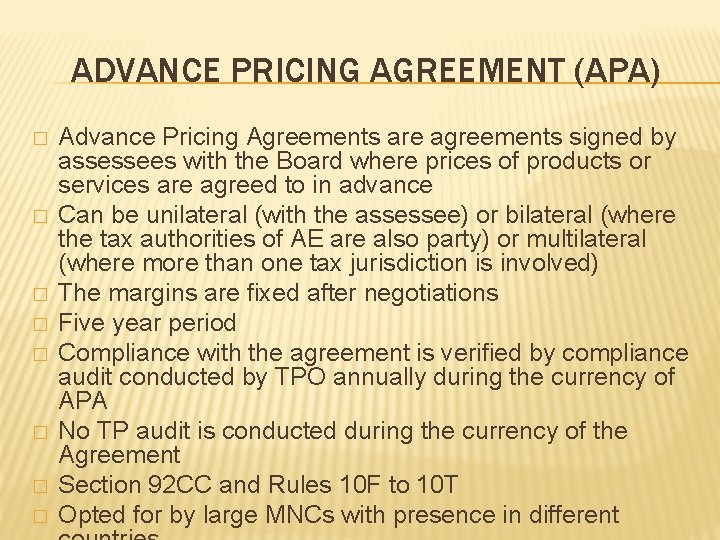 ADVANCE PRICING AGREEMENT (APA) � � � � Advance Pricing Agreements are agreements signed