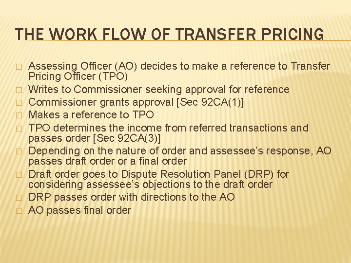 THE WORK FLOW OF TRANSFER PRICING � � � � � Assessing Officer (AO)