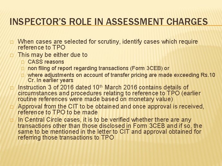 INSPECTOR’S ROLE IN ASSESSMENT CHARGES � � When cases are selected for scrutiny, identify