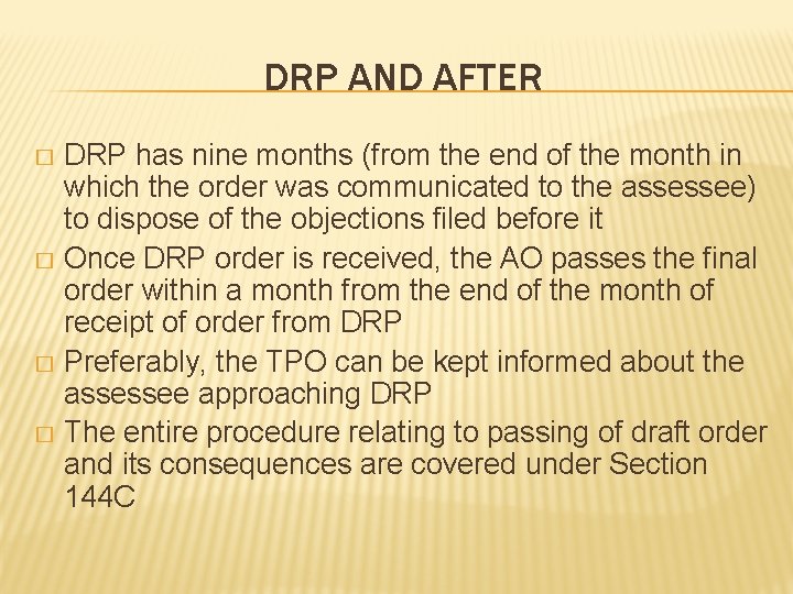 DRP AND AFTER DRP has nine months (from the end of the month in