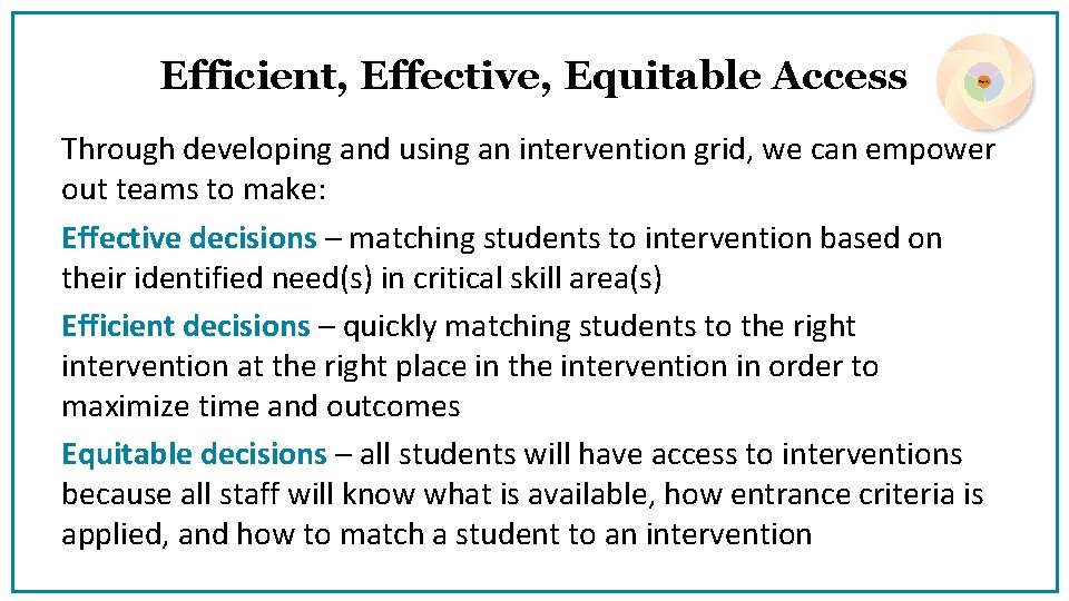 Efficient, Effective, Equitable Access Through developing and using an intervention grid, we can empower