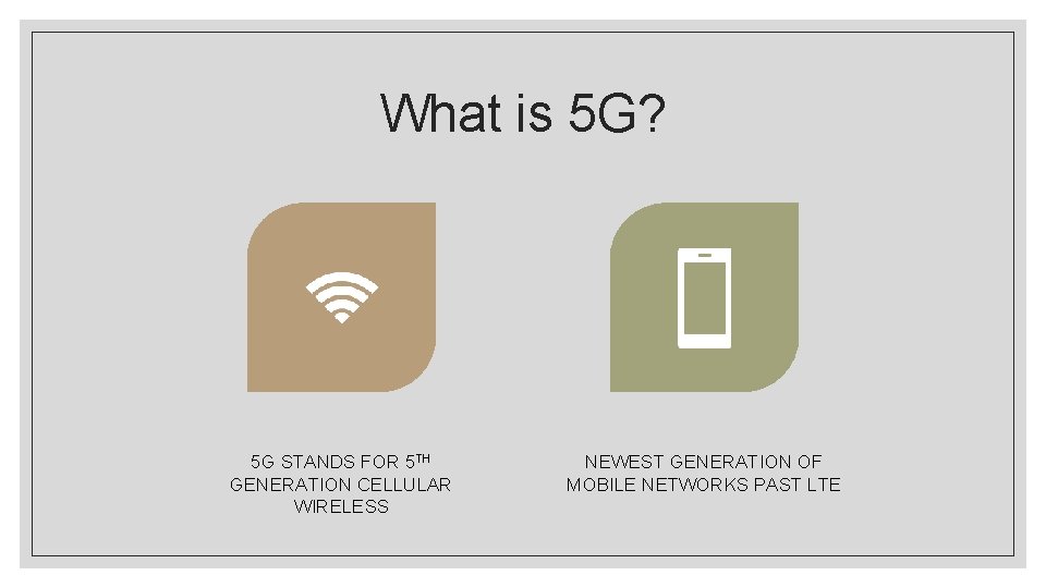 What is 5 G? 5 G STANDS FOR 5 TH GENERATION CELLULAR WIRELESS NEWEST