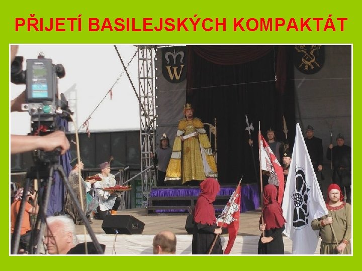 PŘIJETÍ BASILEJSKÝCH KOMPAKTÁT 