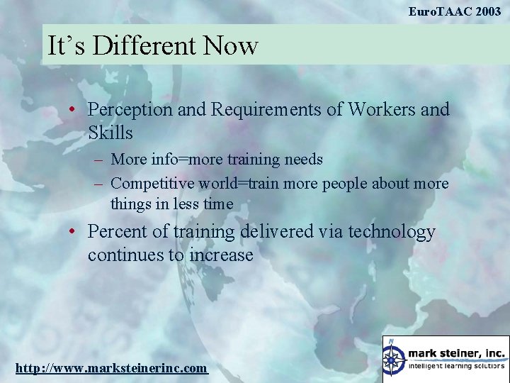 Euro. TAAC 2003 It’s Different Now • Perception and Requirements of Workers and Skills