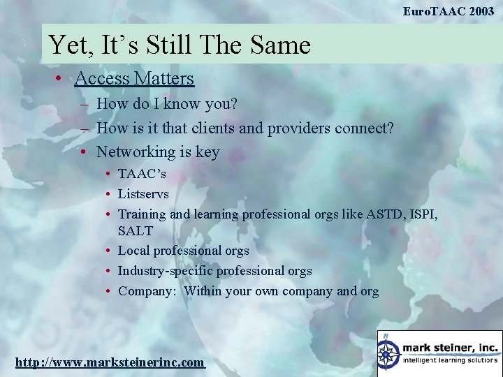 Euro. TAAC 2003 Yet, It’s Still The Same • Access Matters – How do