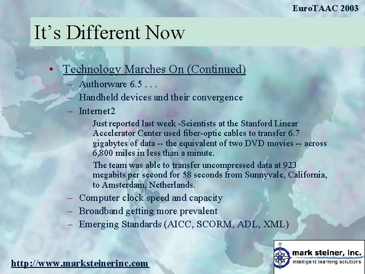 Euro. TAAC 2003 It’s Different Now • Technology Marches On (Continued) – Authorware 6.