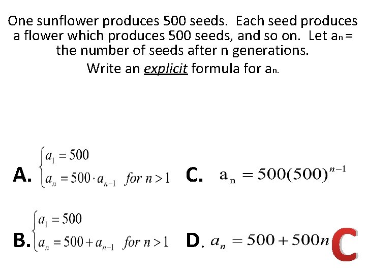 One sunflower produces 500 seeds. Each seed produces a flower which produces 500 seeds,