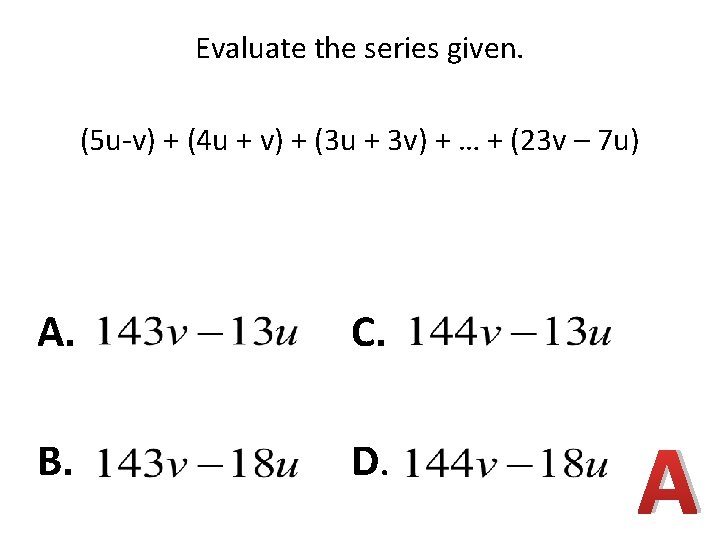 Evaluate the series given. (5 u-v) + (4 u + v) + (3 u
