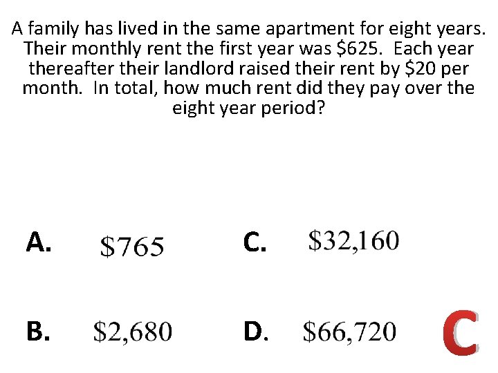 A family has lived in the same apartment for eight years. Their monthly rent